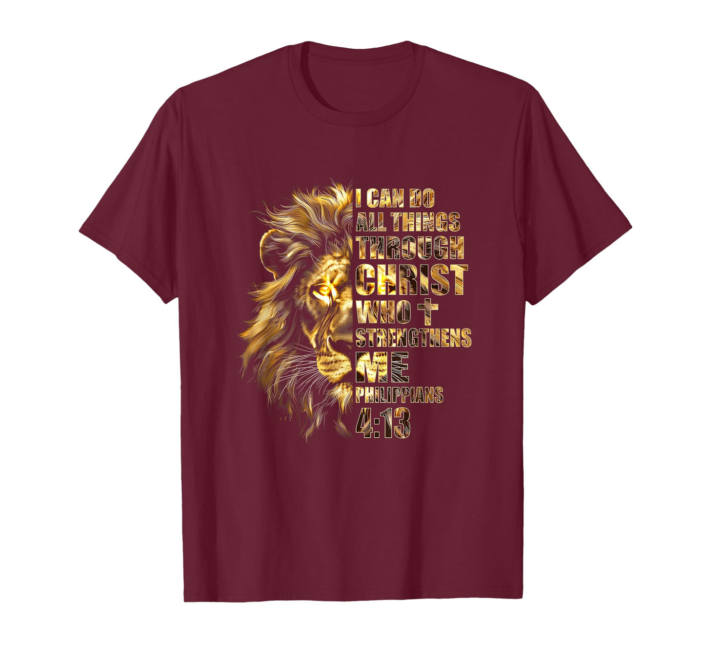 Christian I Can Do All Things Through Christ Lion Faith T-Shirt
