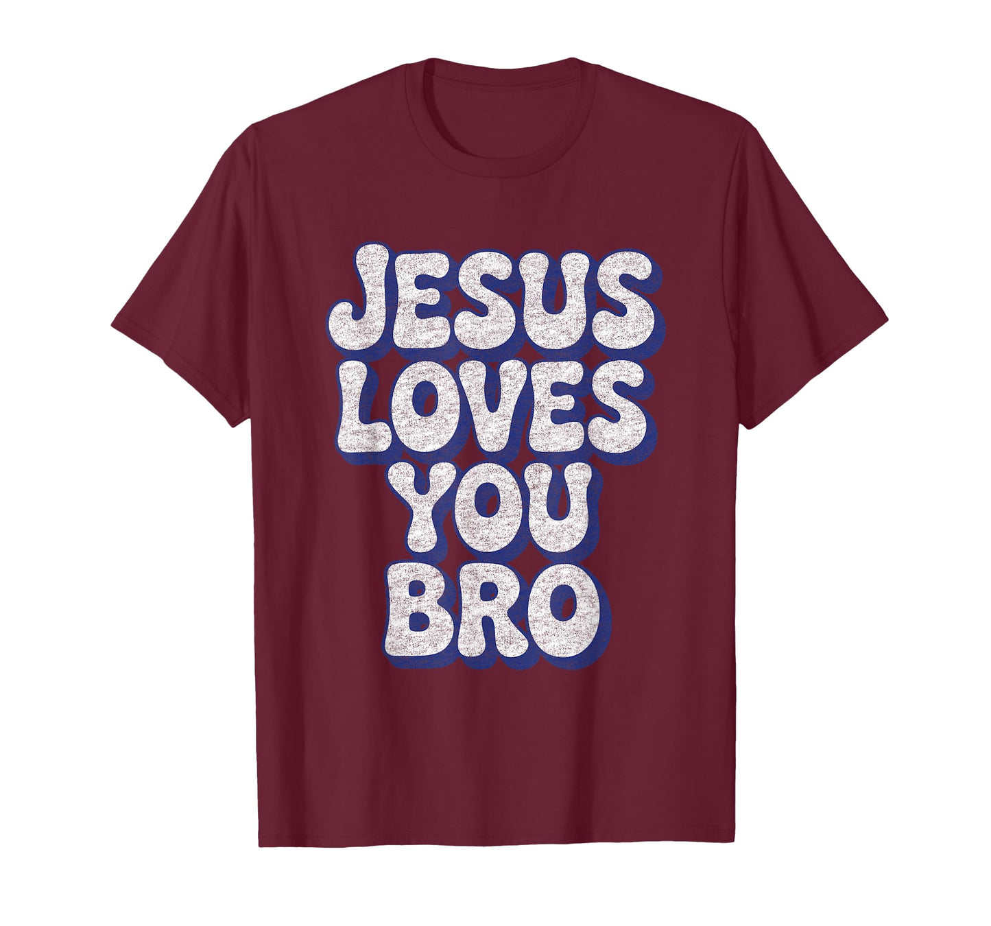 Jesus Loves You Bro Faith God Christian Believer Religious T-Shirt