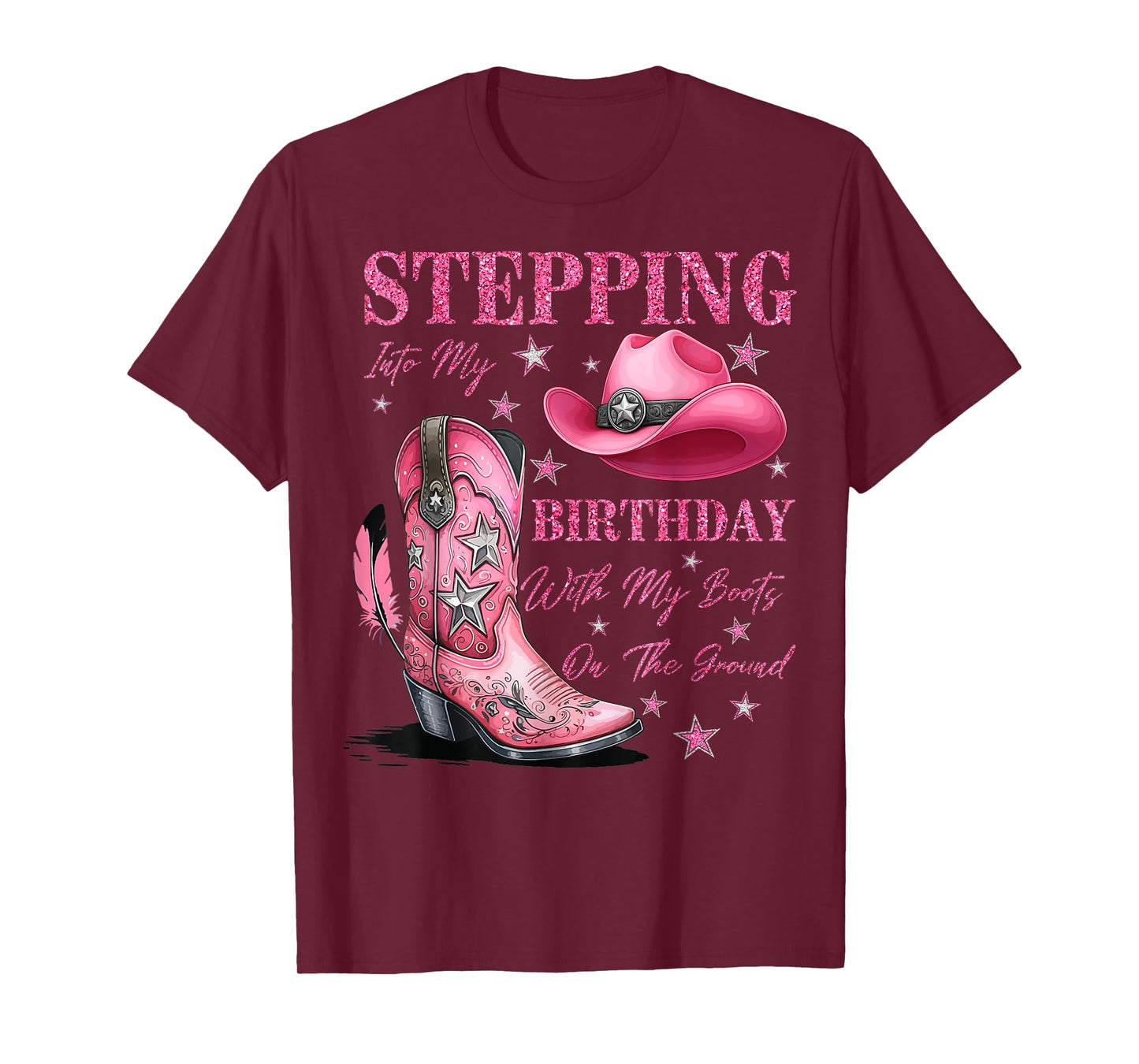 Stepping Into My Birthday with My Boots On The Ground T-Shirt