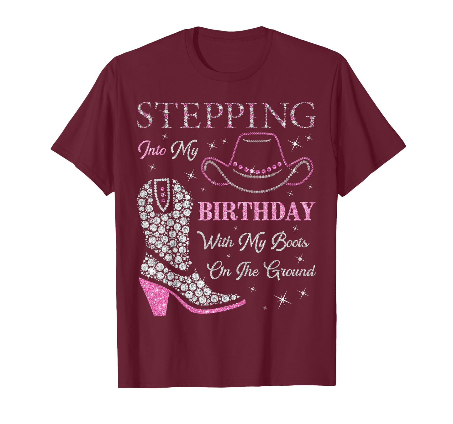 Stepping Into My Birthday With My Boots On The Ground T-Shirt
