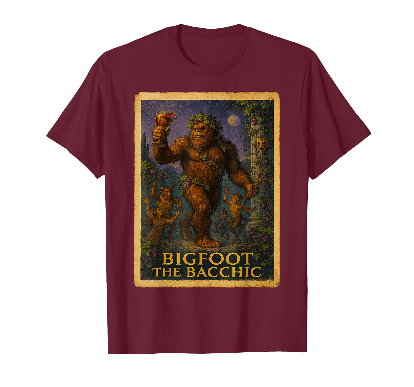 Sasquatch Poster Shirt - Wine Drinking Bigfoot Greek God T-Shirt