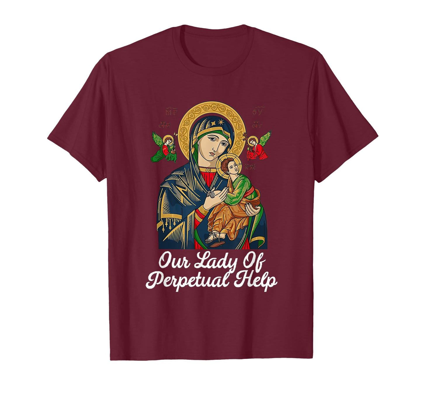 Our Lady of Perpetual Help Blessed Mother Mary Catholic T-Shirt