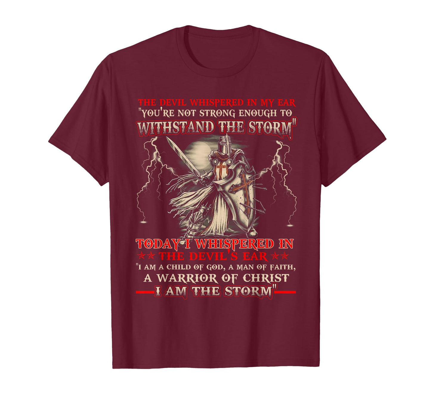 Knight Templar I Am The Storm For Men Christ Gift T-Shirt