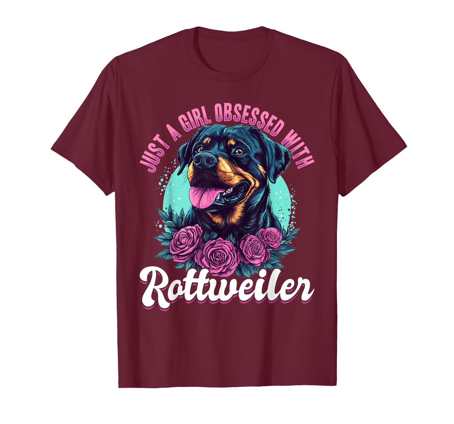 Rottweiler Dog Breed Just a Girl Obsessed with Rottweiler T-Shirt