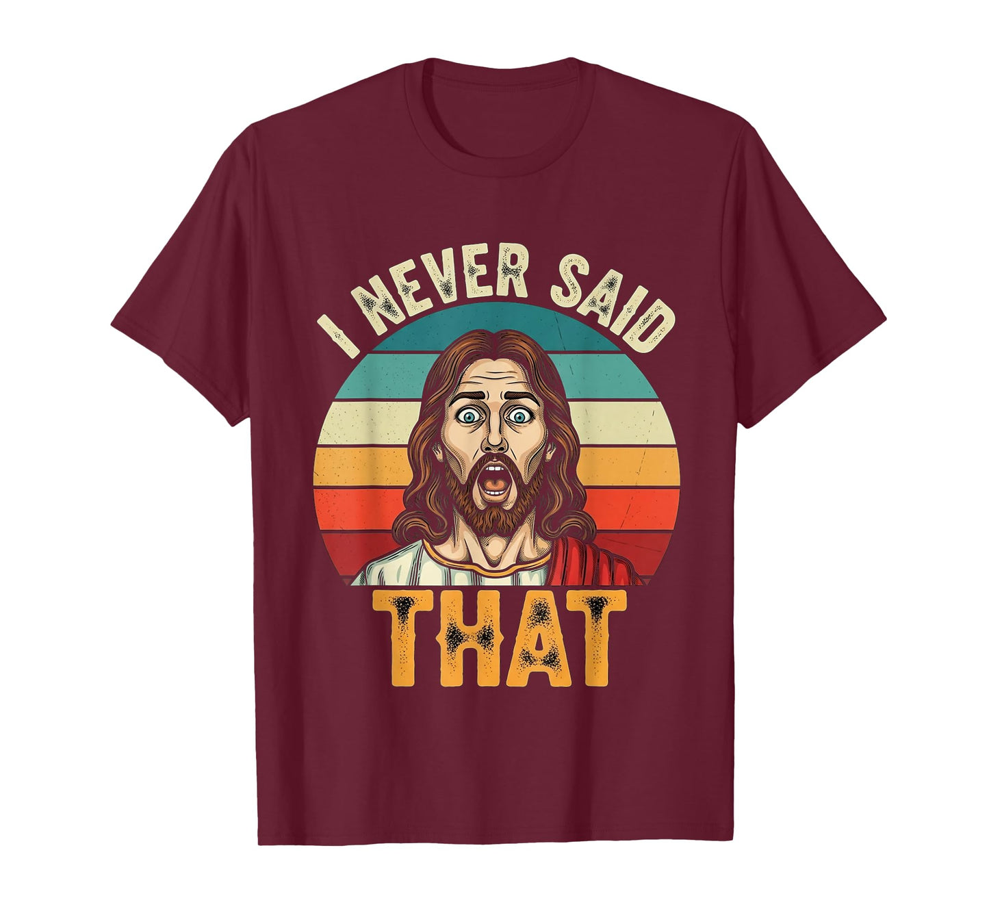 Retro Sunset I Never Said That Funny Shocked Jesus Graphic T-Shirt