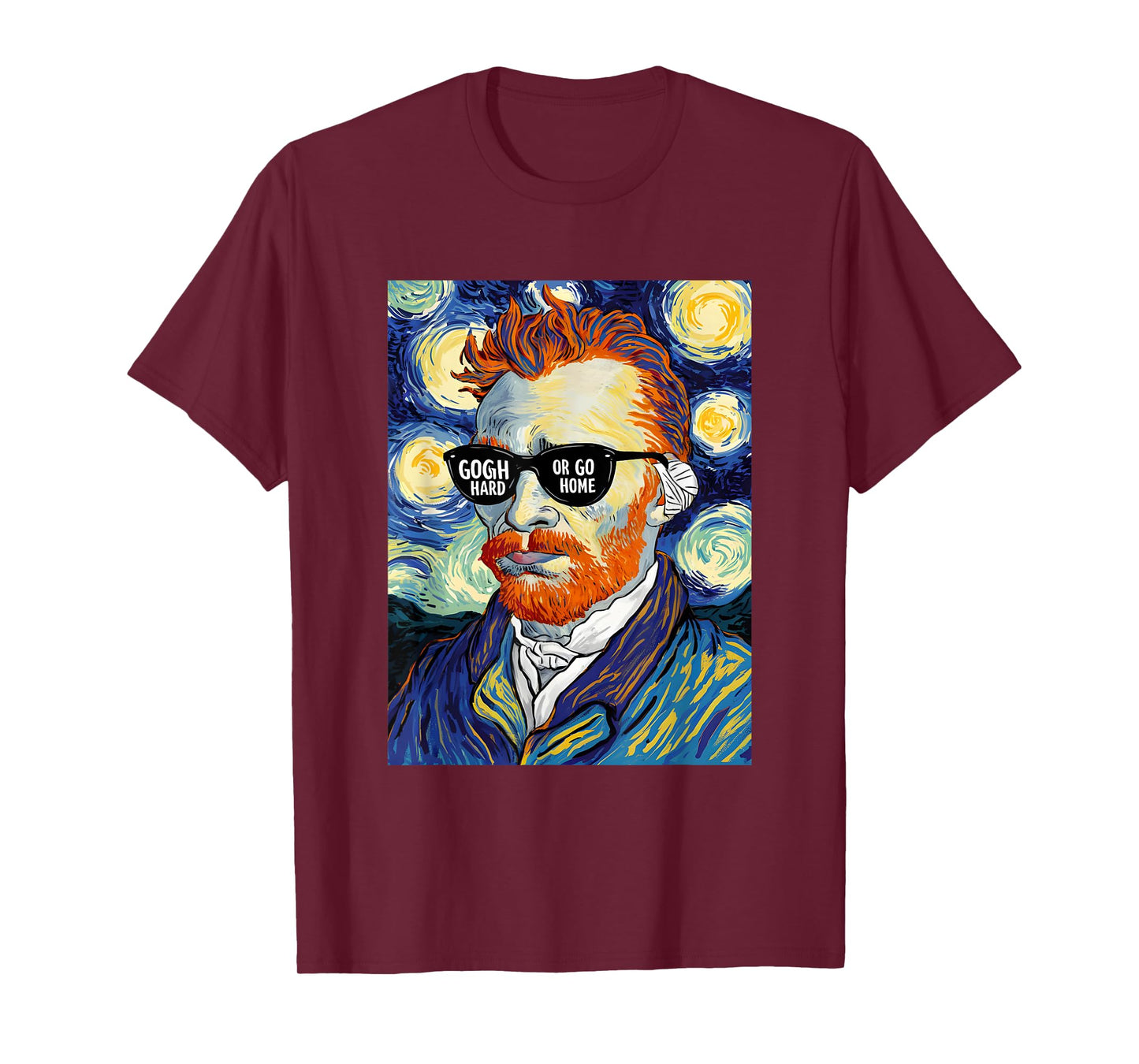 Vincent Van Gogh Hard Or Go Home Artist Humor Pun T-Shirt