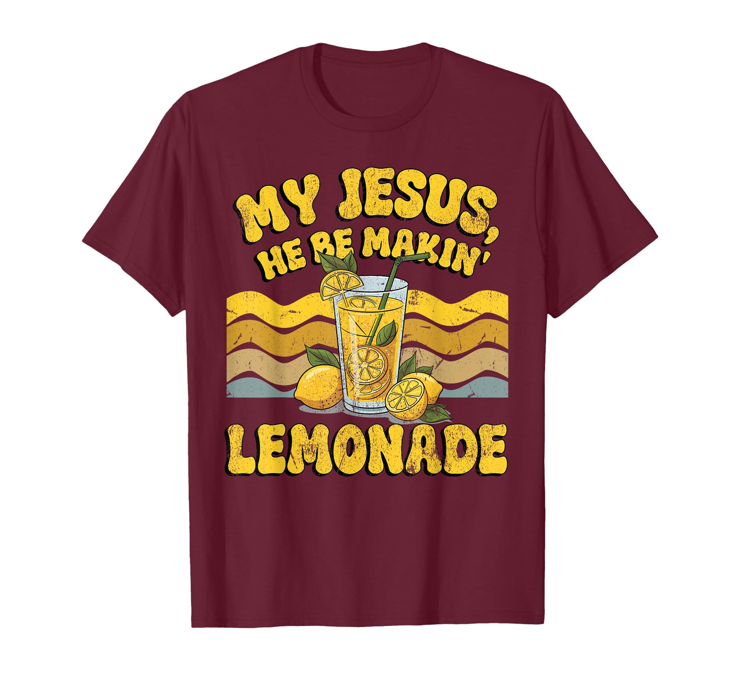 My Jesus He Be Making Lemonade, Lemonade Bible Verse Costume T-Shirt