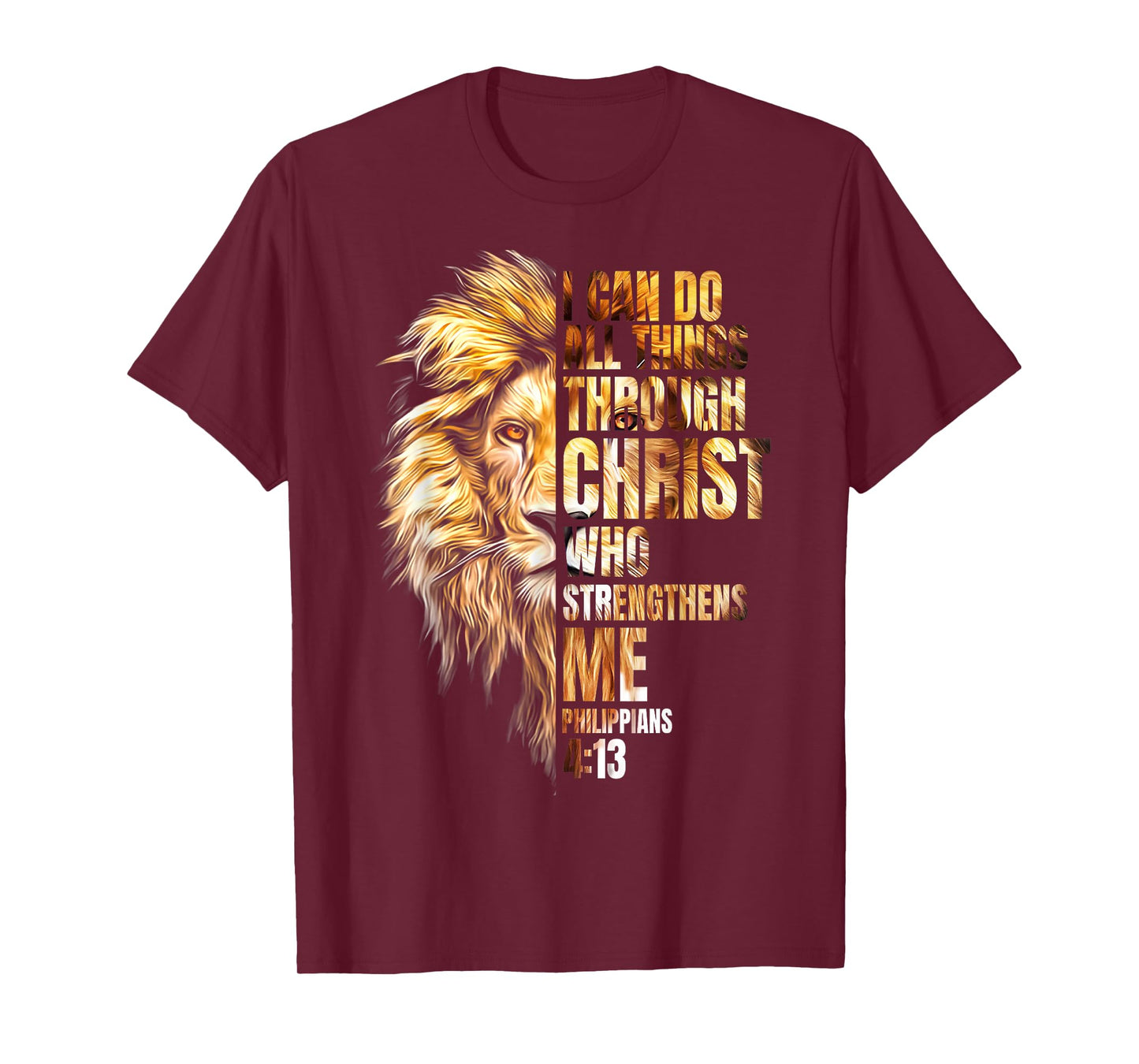 Christian I Can Do All Things Through Christ Lion Faith T-Shirt