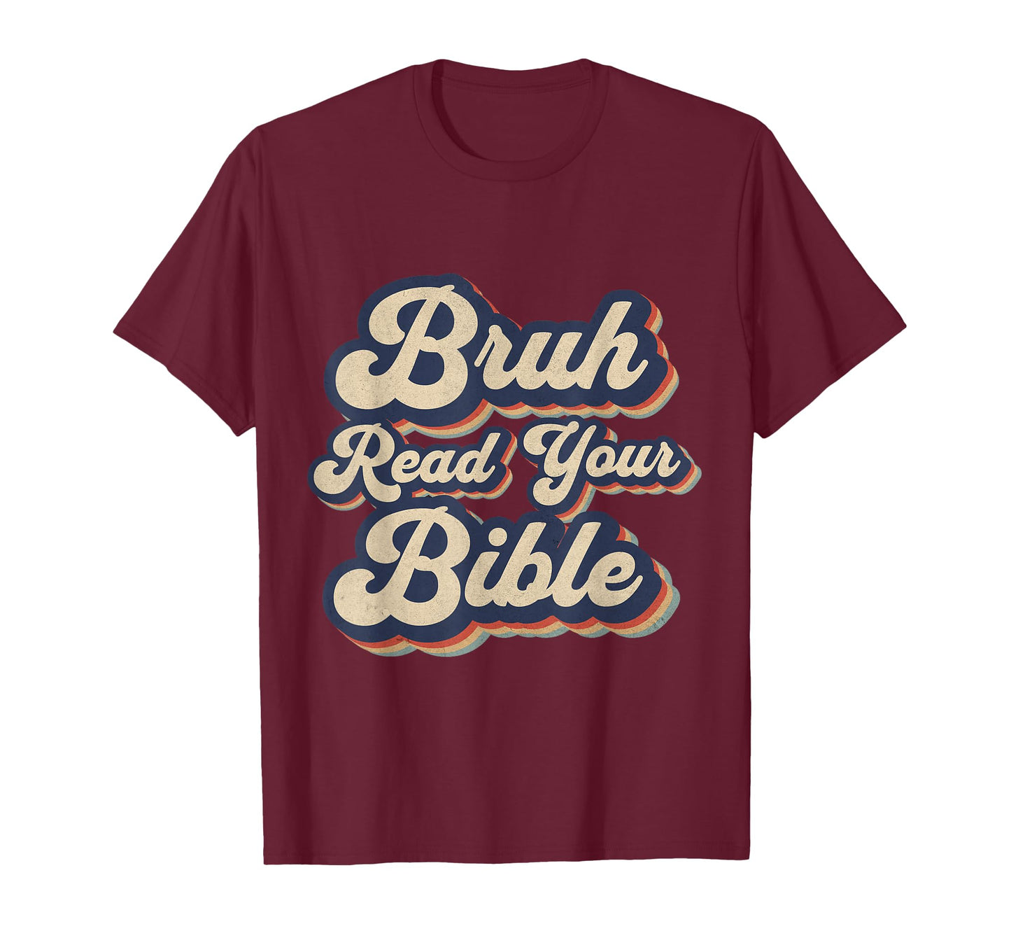 Bruh Read Your Bible Funny Retro Religious Christian Design T-Shirt