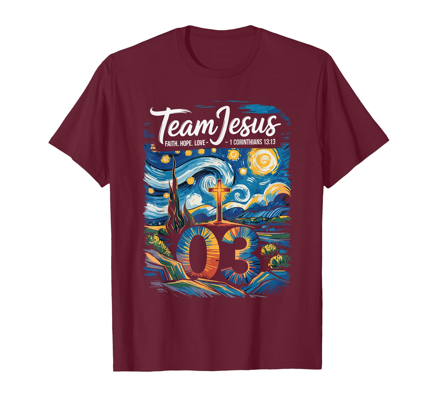 Christian - Team Jesus 03 Faith Hope Love Van Gogh T-Shirt