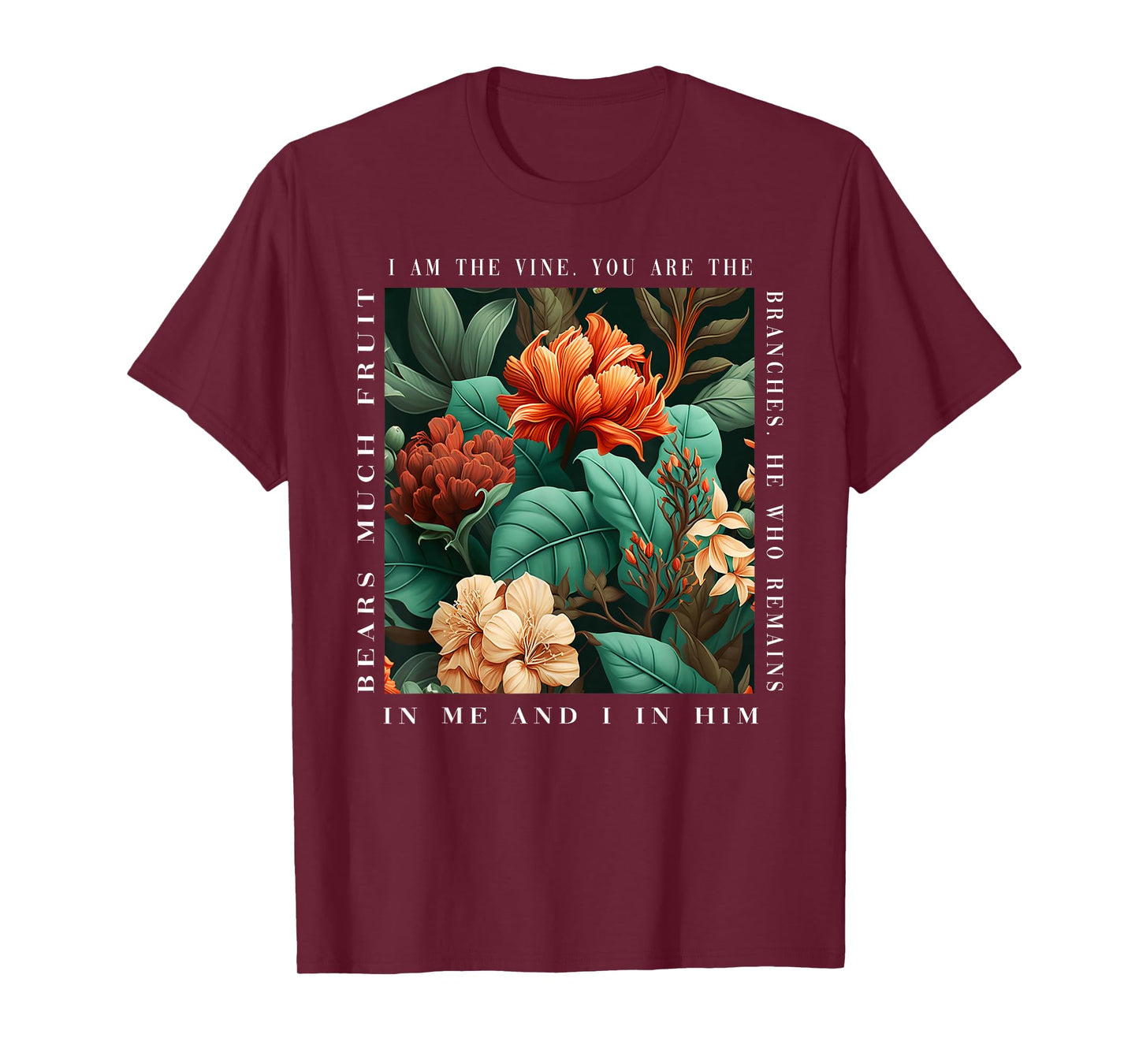 Christian I Am The Vine You Are The Branches Bible Religious T-Shirt