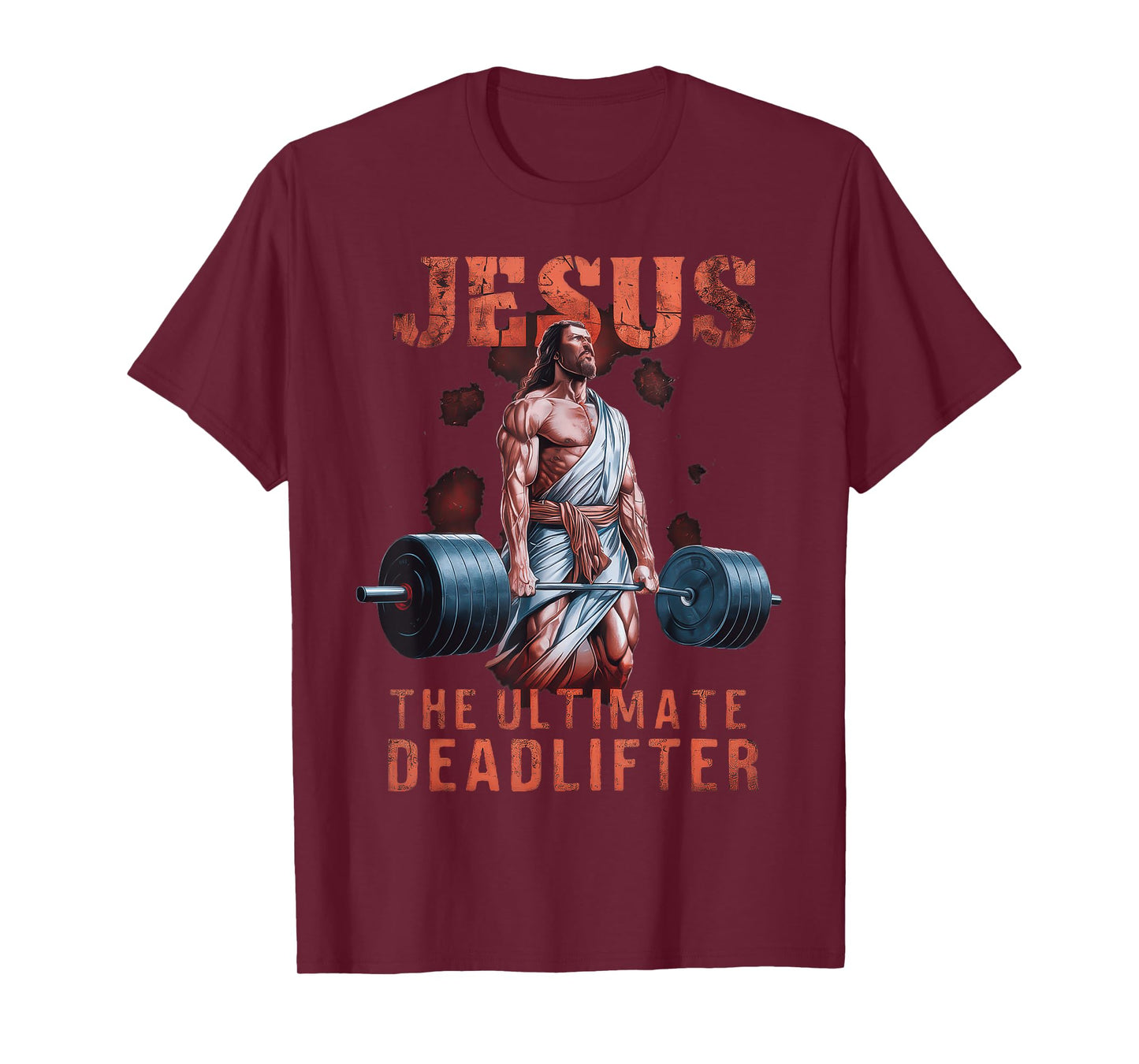 Jesus The Ultimate Deadlifter Christian T-Shirt