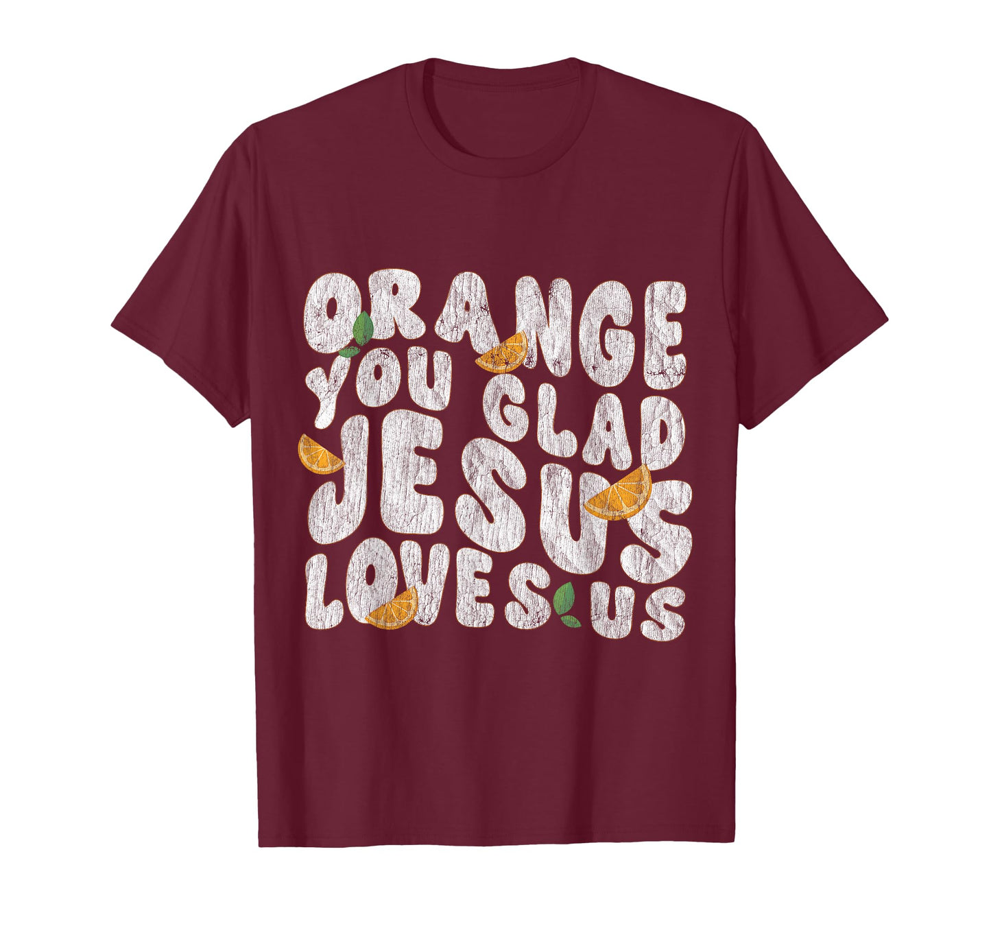 Jesus Orange You Glad Jesus Loves You Christian Cross God T-Shirt