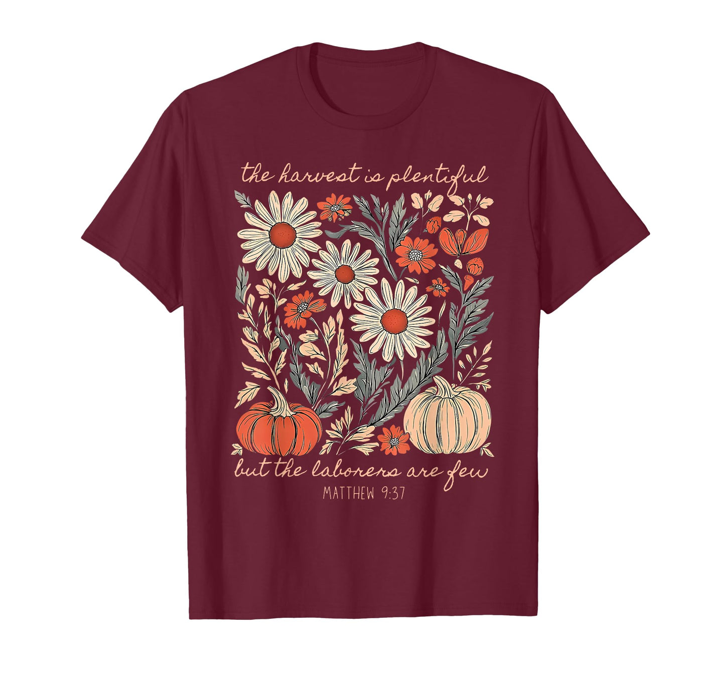 Autumn Floral Pumpkins Christian The Harvest is Plentiful T-Shirt
