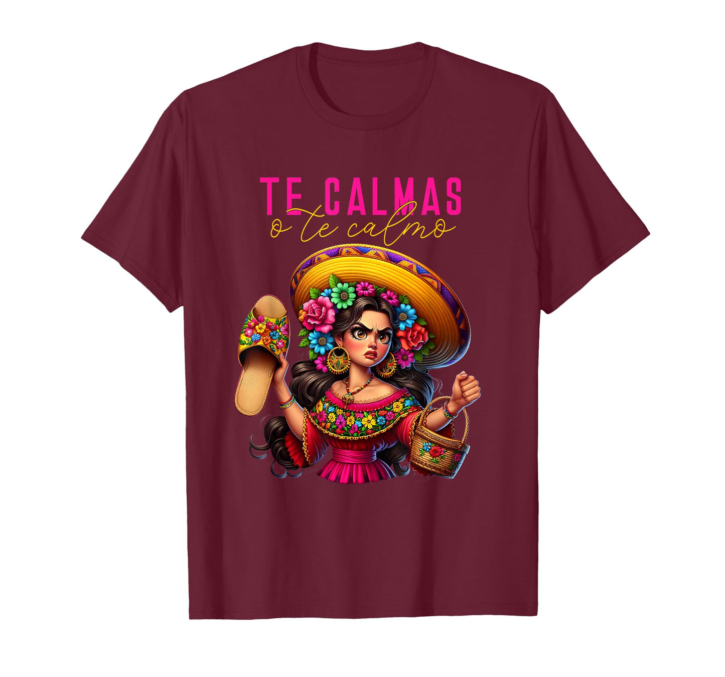 Mexican Spanish Mom Te Calmas O Te Calmo Happy Mothers Day T-Shirt