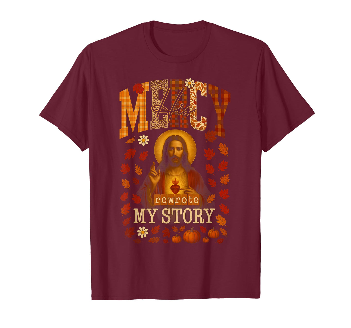 HUGvyn Fall His Mercy Rewrote My Story Christian Jesus Faith T-Shirt