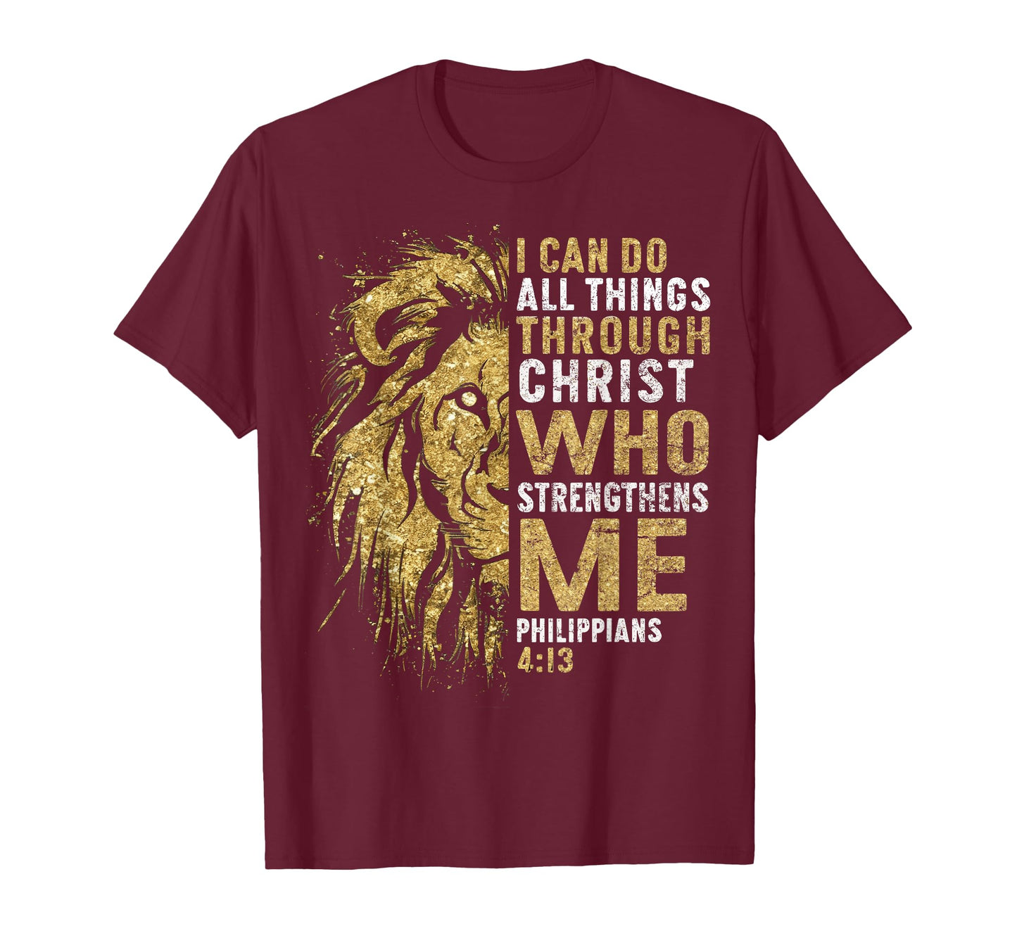 Christian I Can Do All Thing Through Christ Lion Faith Bible T-Shirt