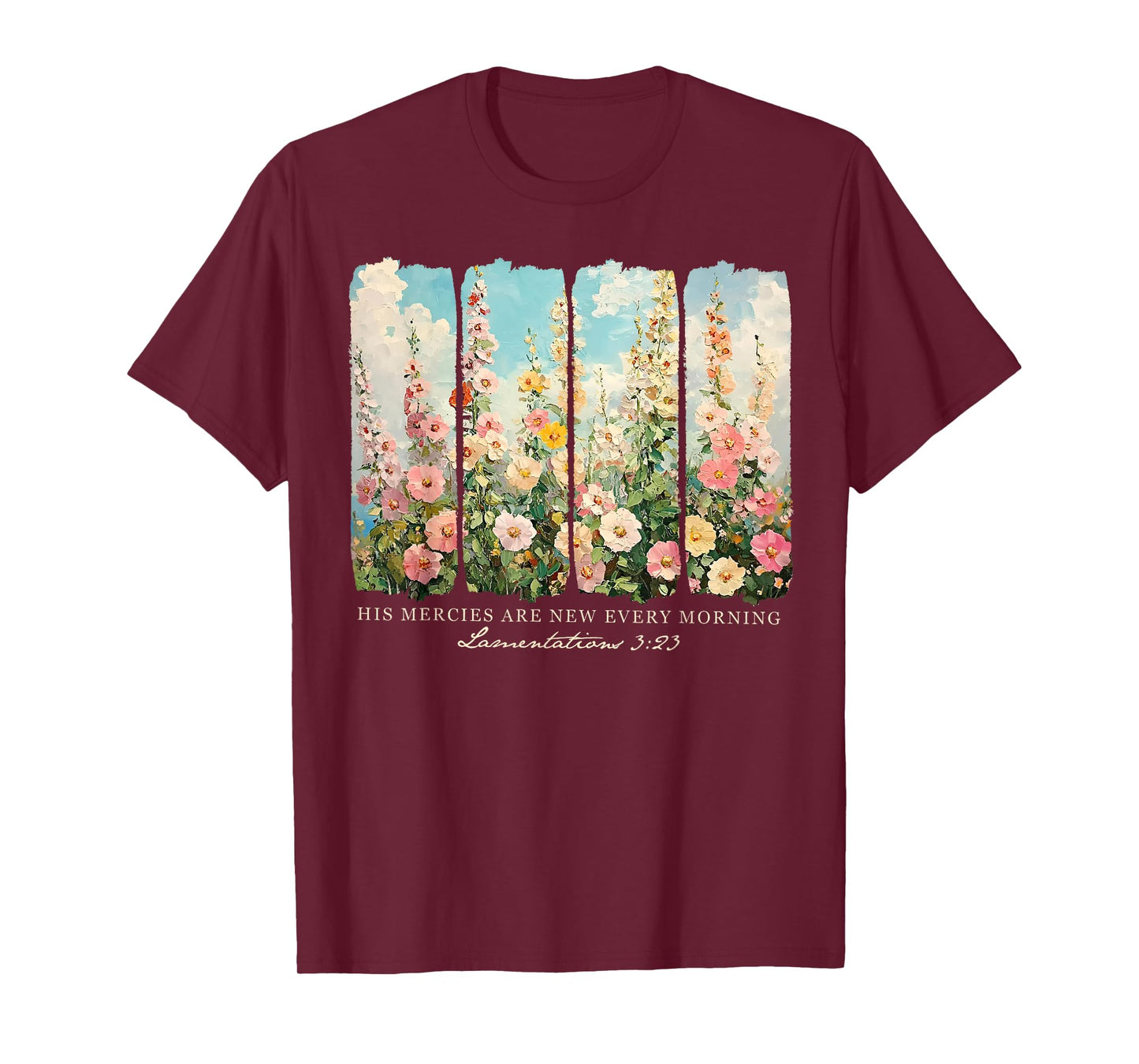 His Mercies are New Every Morning Christian Jesus Flower T-Shirt