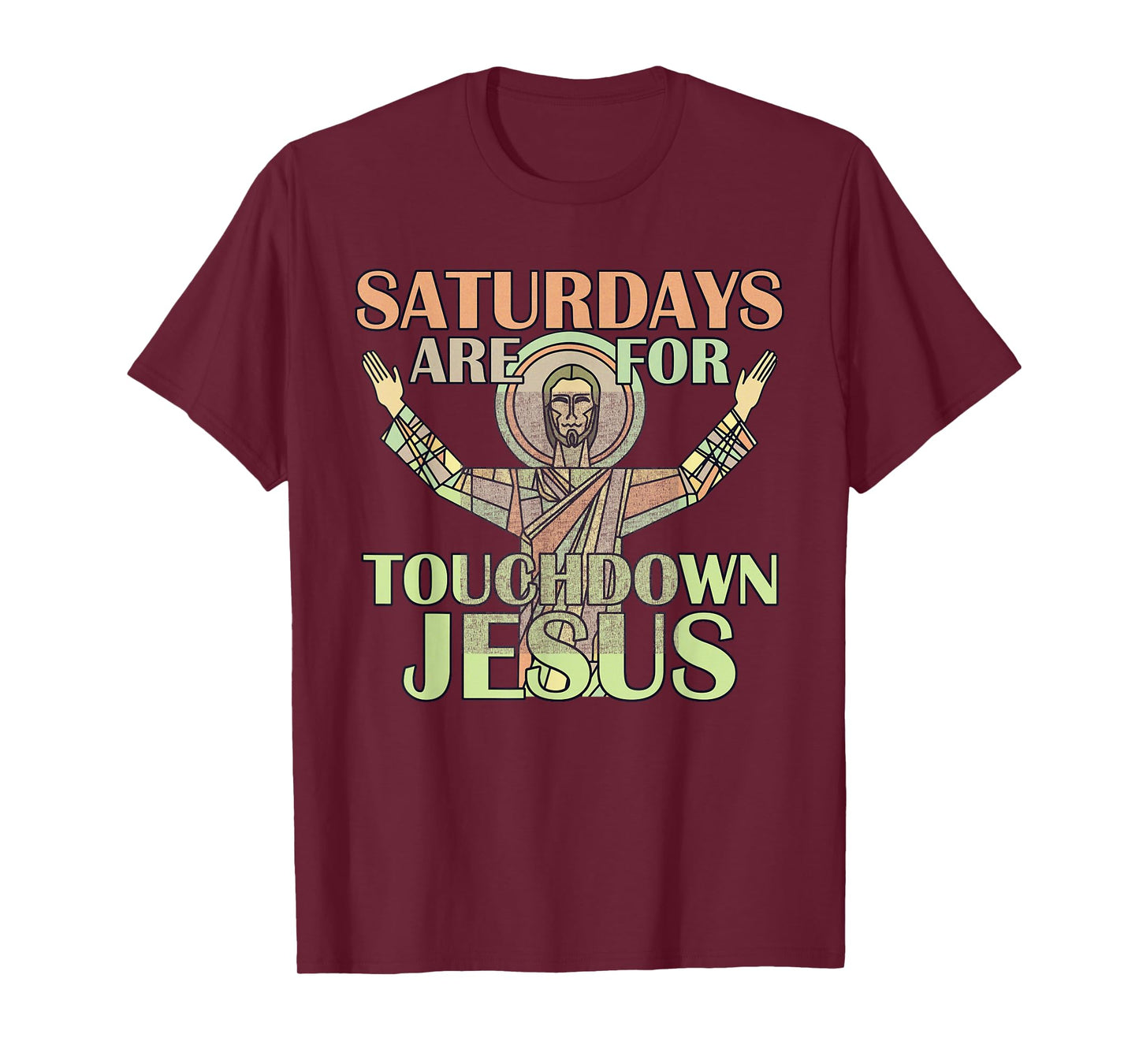 Saturdays Are For Touchdown Jesus Christian T-Shirt
