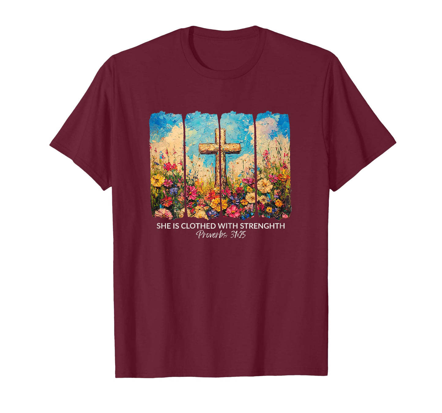 She is Clothed with Strength Proverbs 31:25 Floral Faith T-Shirt