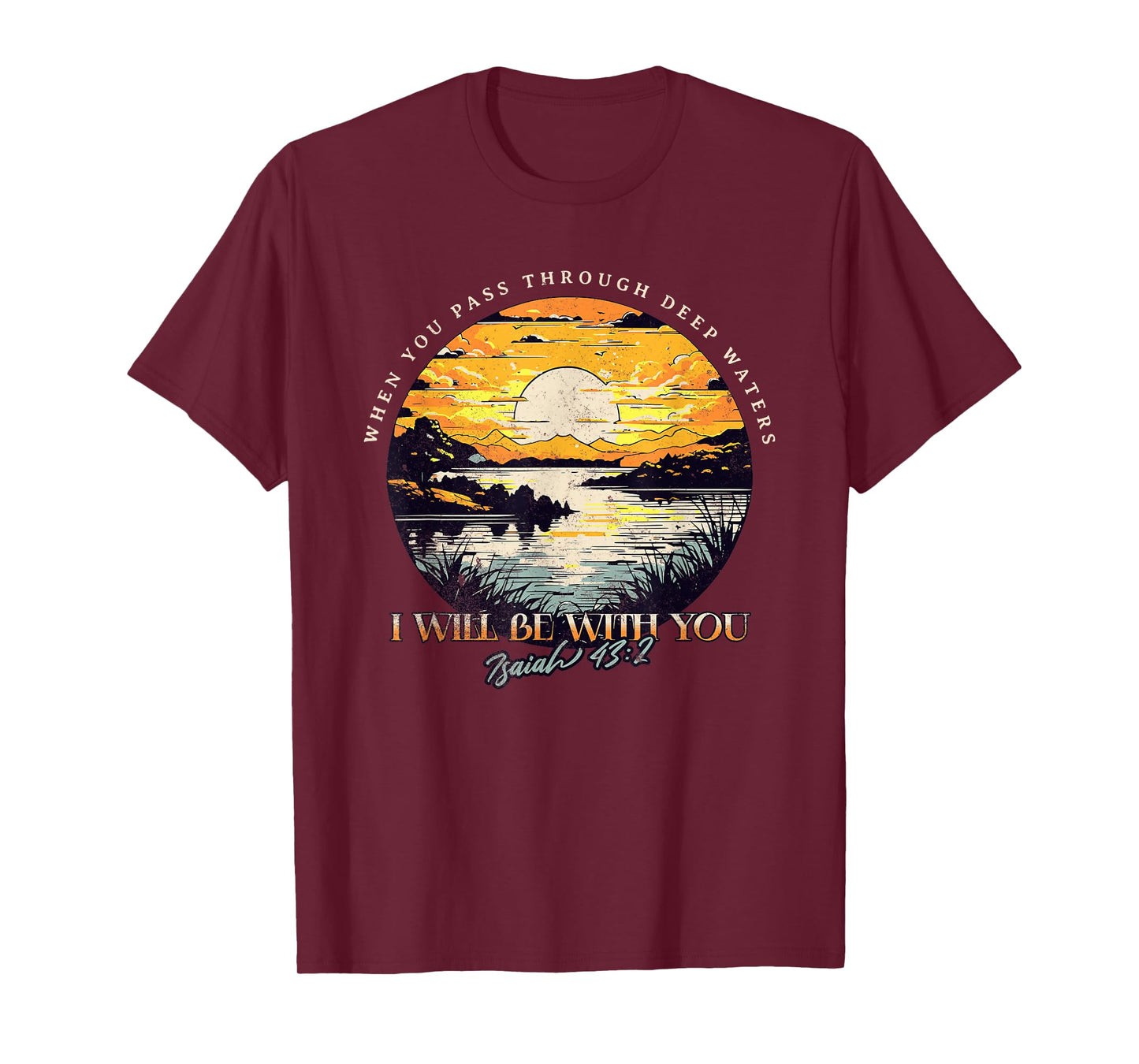 Christian Bible Verse Nature Scene Isaiah 43:2 T-Shirt