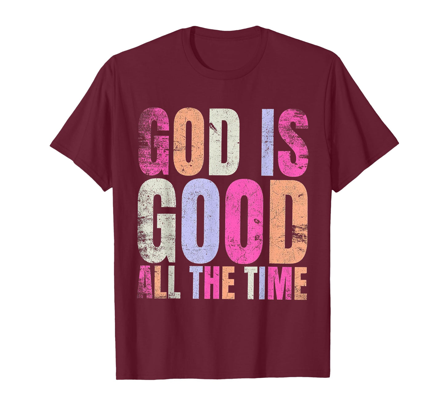 God is Good All The Time Jesus Christian Faith T-Shirt