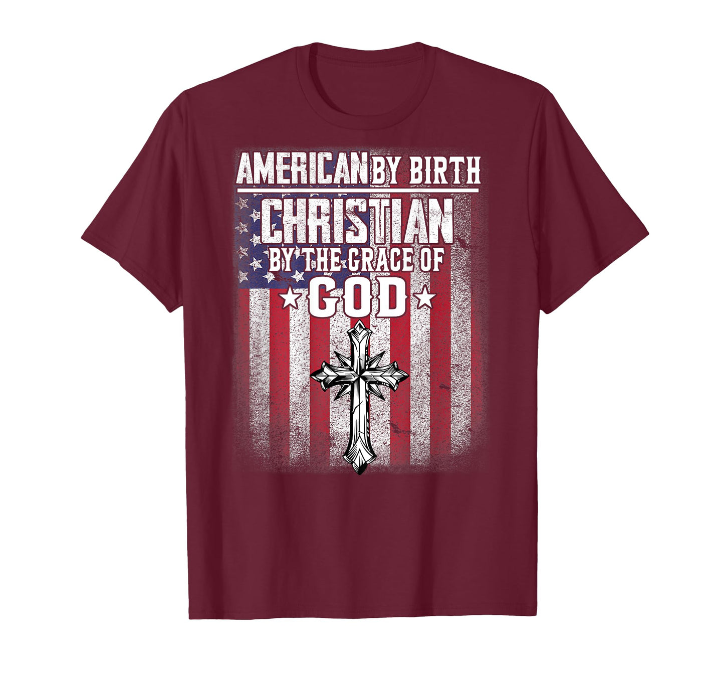 american by birth christian by the grace of god religious T-Shirt
