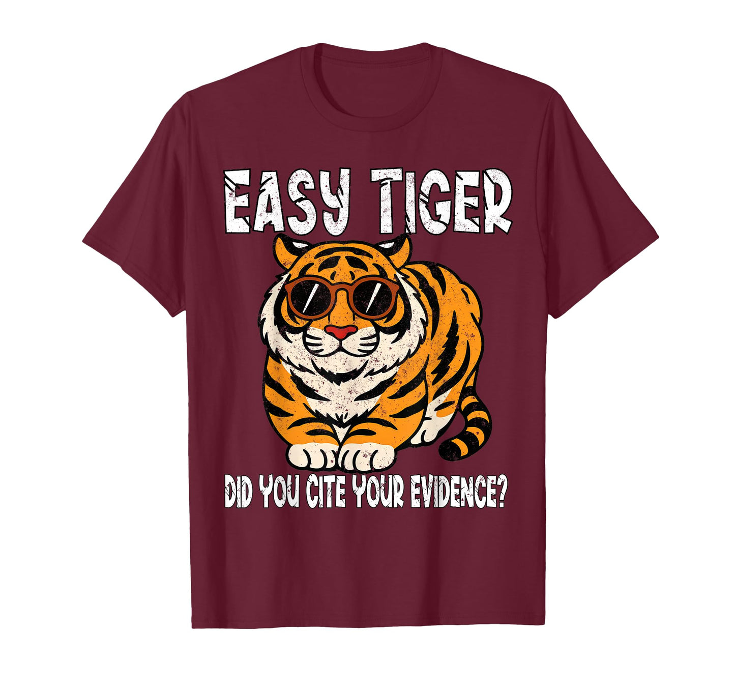 Easy Tiger Did You Cite Your Evidence?Vintage Funny Teacher T-Shirt