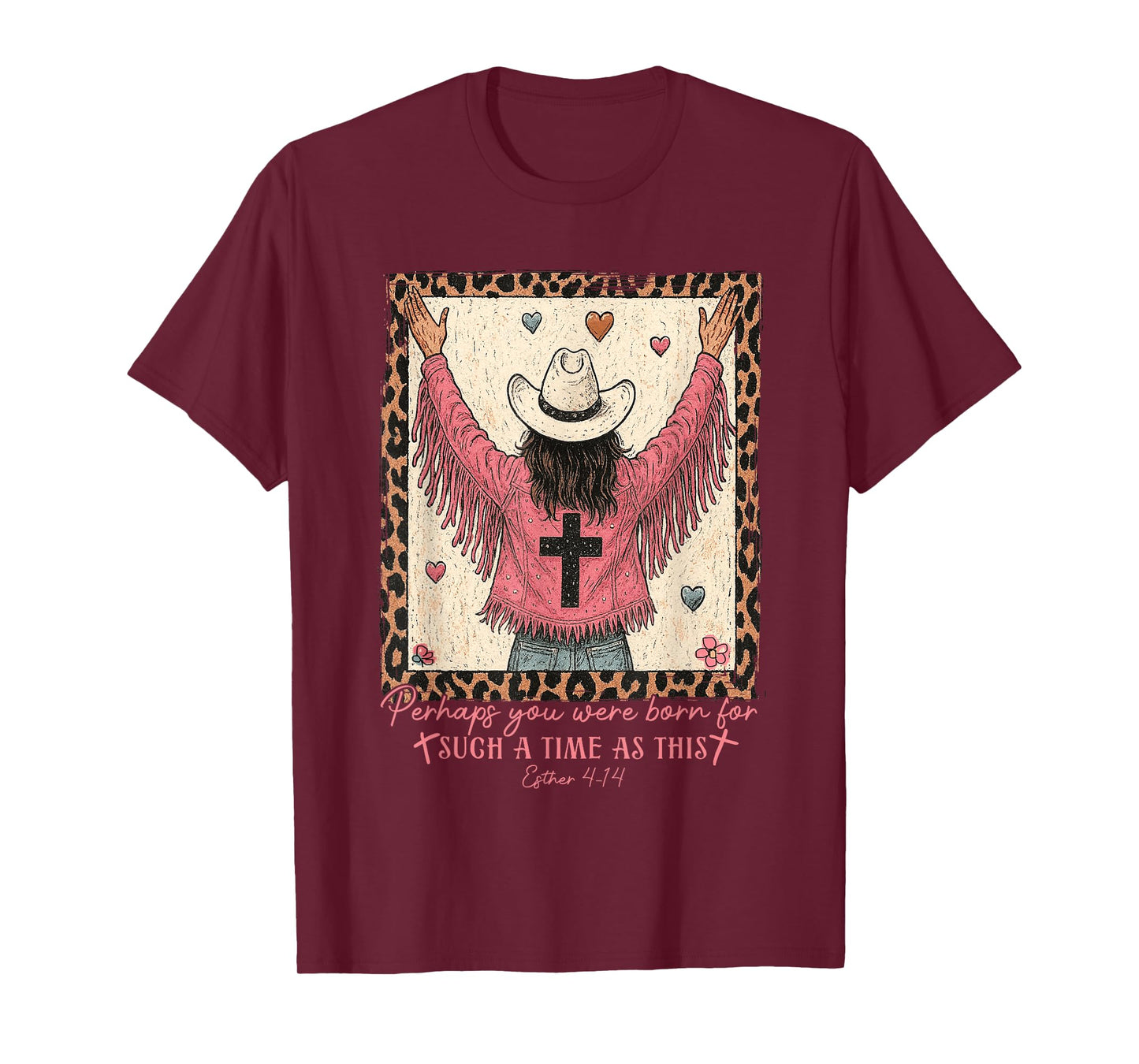 Perhaps You Were Born For Such A Time As This Cowboy Jesus T-Shirt