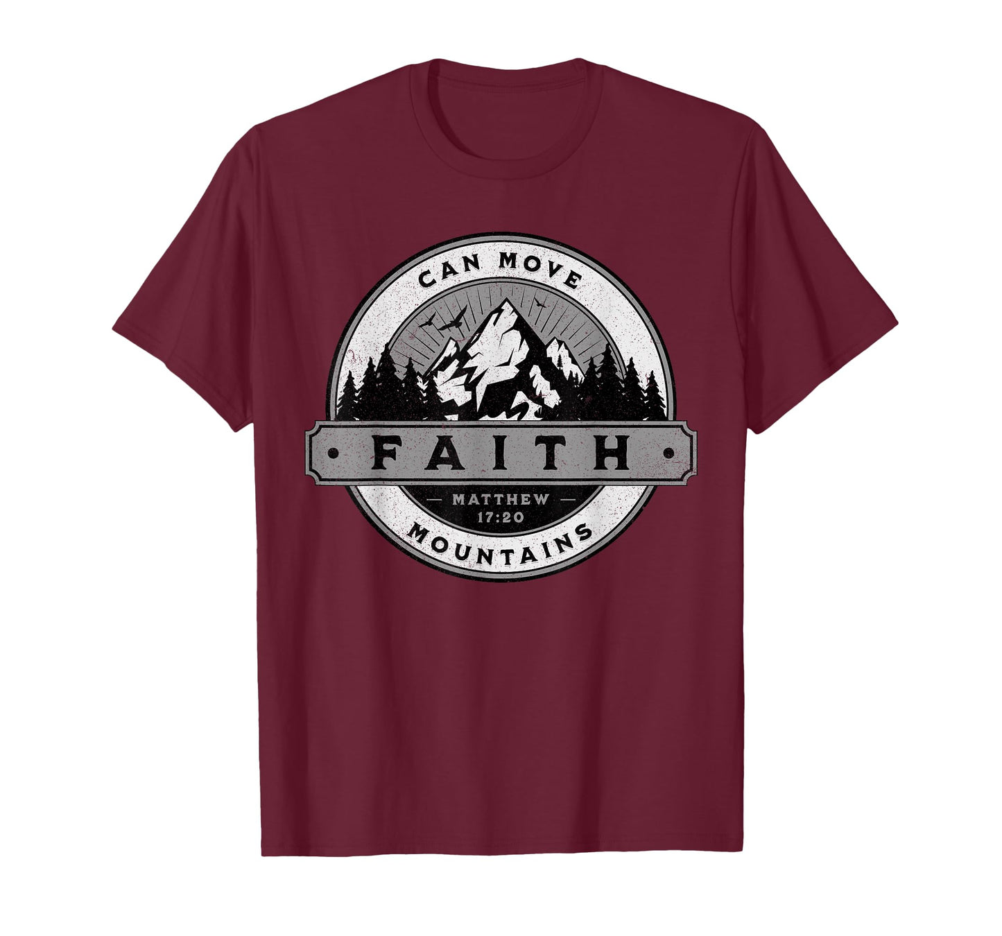 Christian Faith Can Move Mountains - Matthew 17:20 T-Shirt