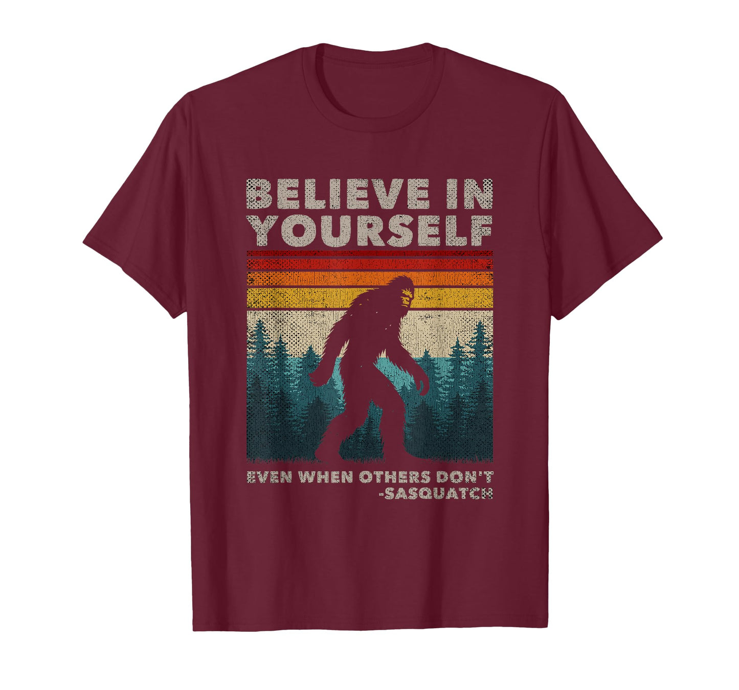 Humor Bigfoot Gifts Big Foot Believer Men Women Believe In Yourself Motivational Quote Funny Sasquatch T-Shirt, Small, Black