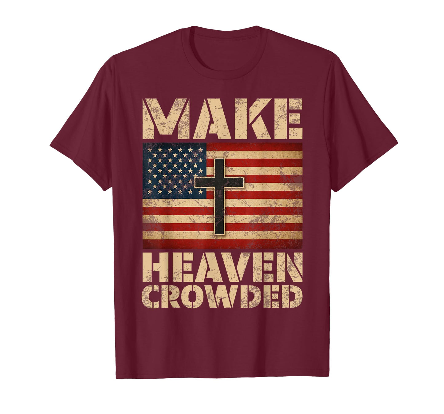 Make Heaven Crowded Christian Faith Bible Verse Men Women T-Shirt