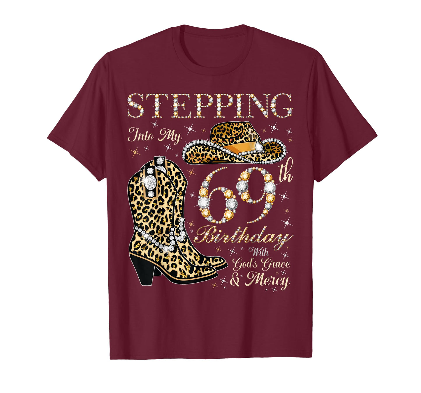 Stepping Into My 69th Birthday With God's Grace and Mercy T-Shirt