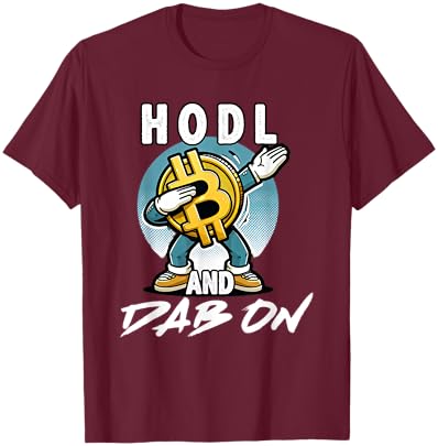 "Hodl and dab on" bitcoin comic character for $BTC investors T-Shirt - T-Shirt | Maroon