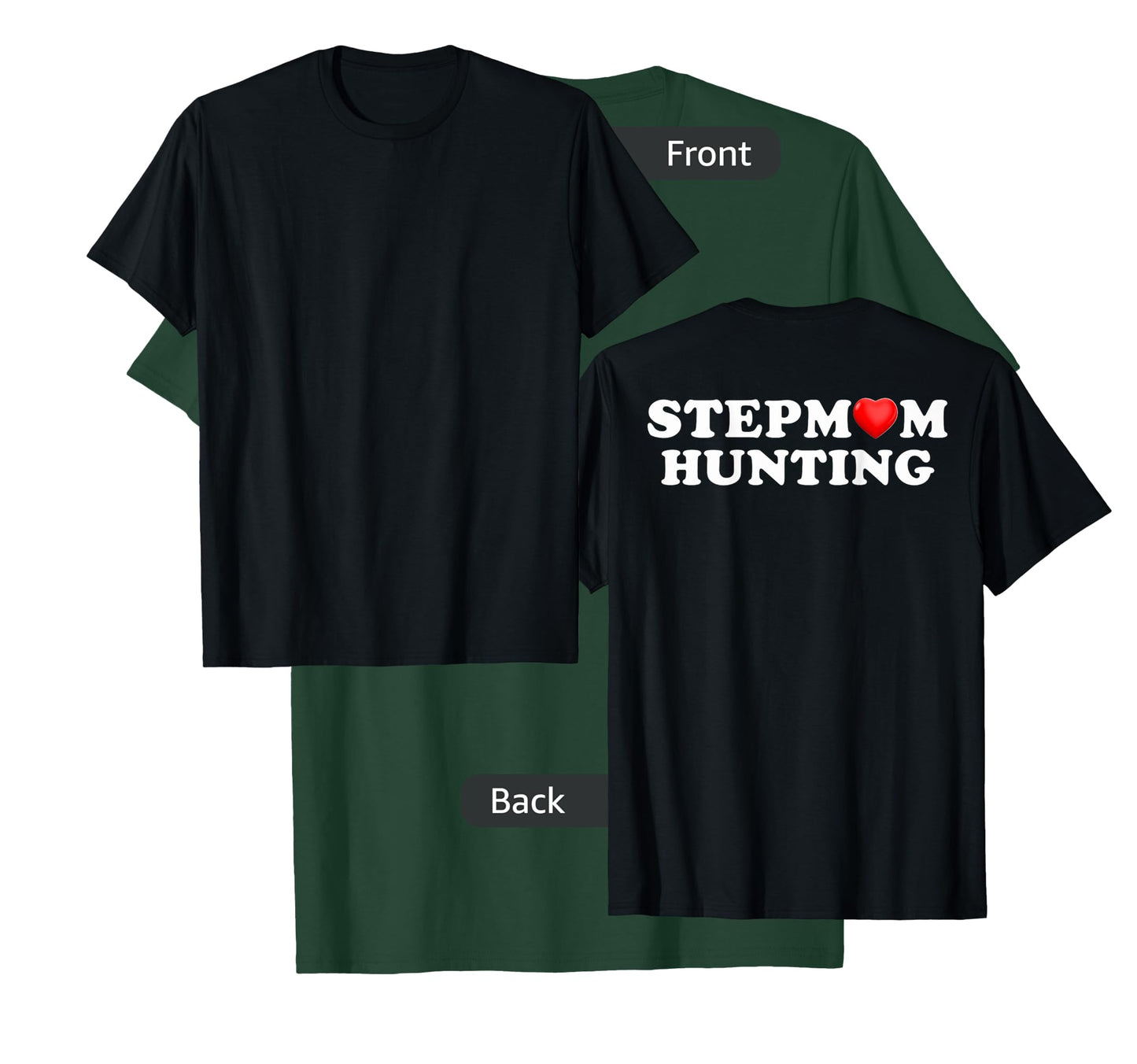 Stepmom Hunting Funny Family Humor saying ( on back ) T-Shirt
