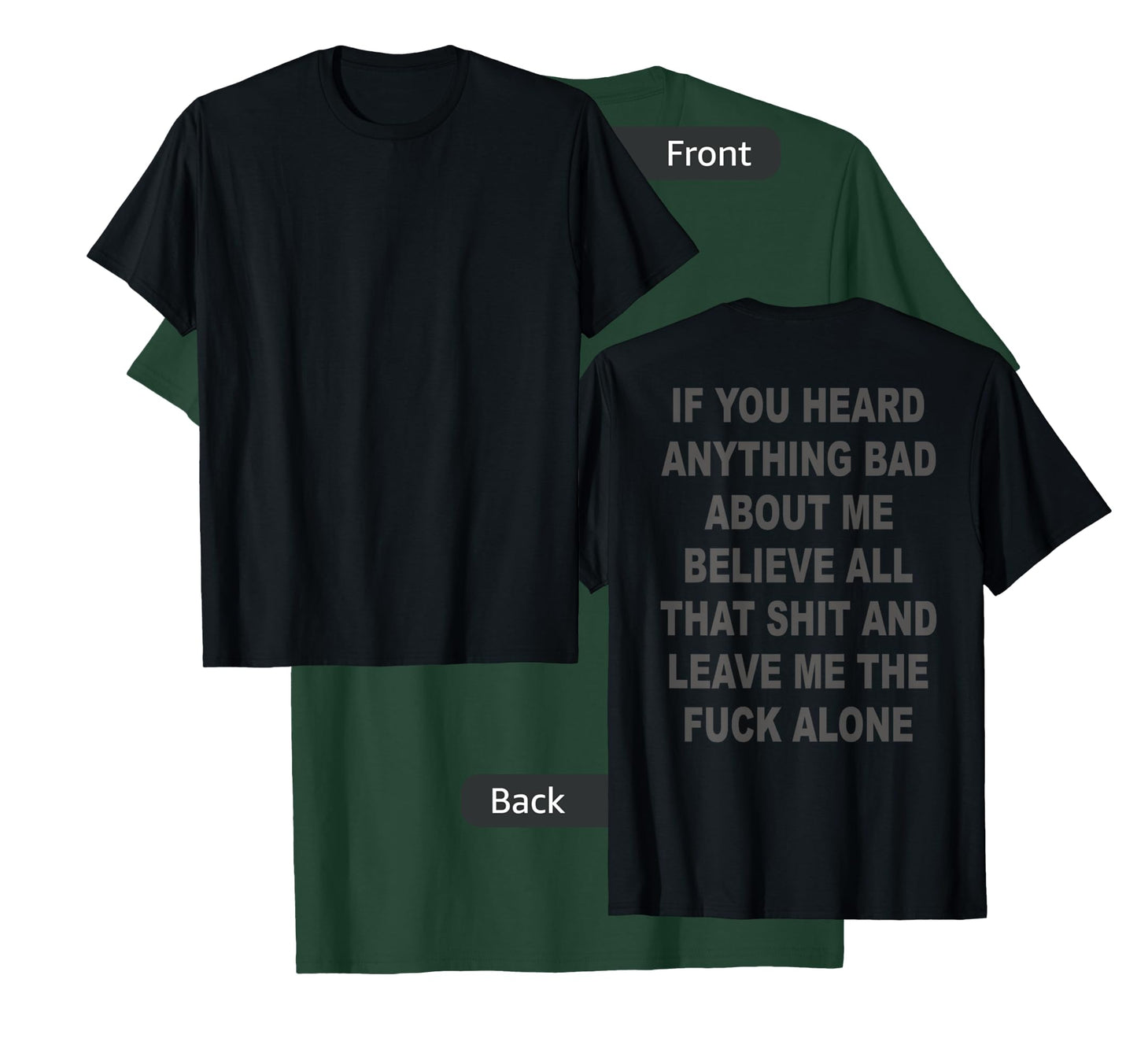 BACK PRINT Sarcasm Tees If You Heard Anything Bad About Me T-Shirt