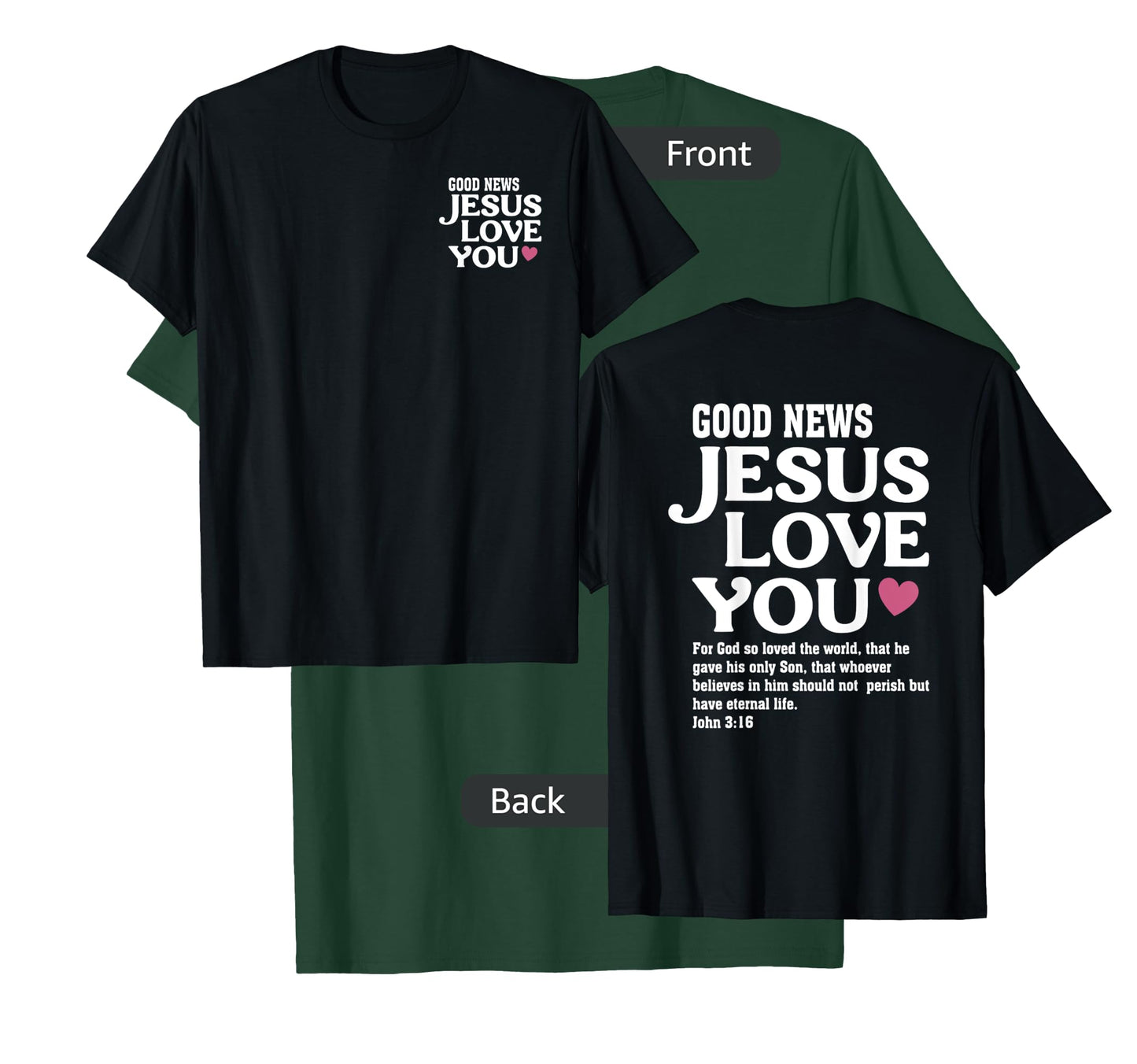 Jesus Loves You, Bible Verse, Christian Faith John 3:16 T-Shirt