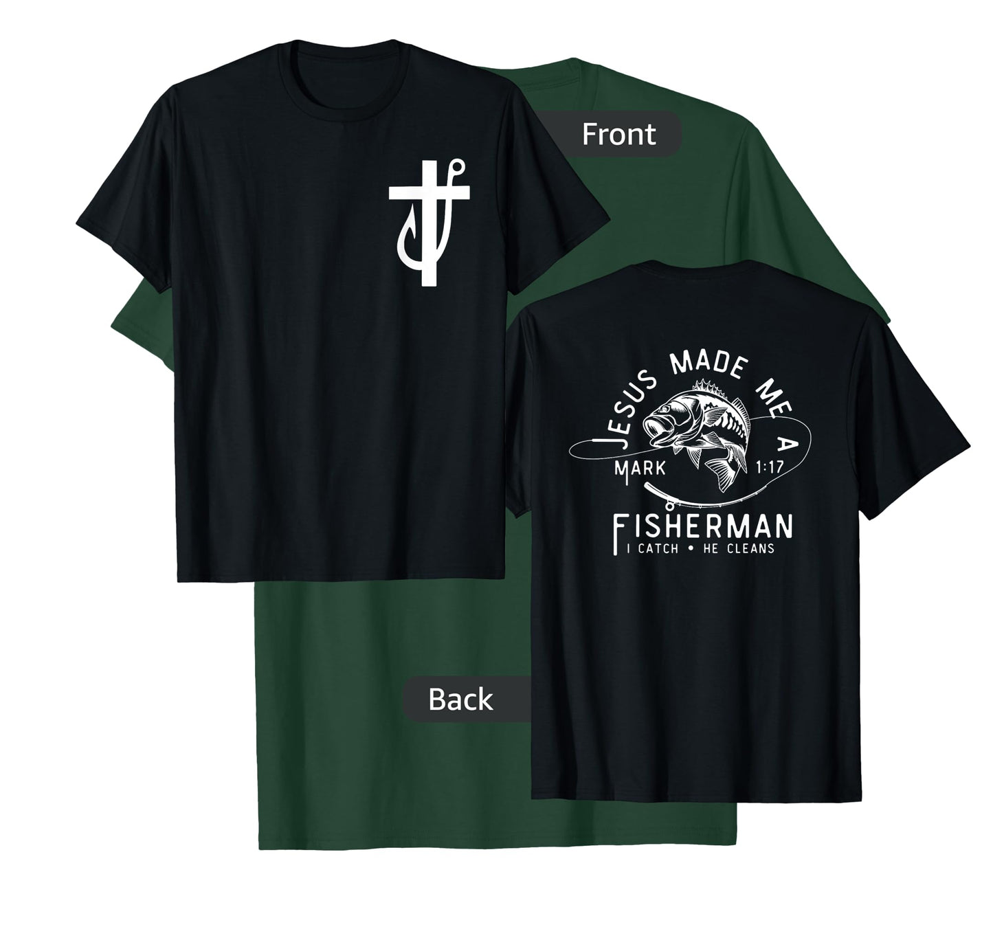 Jesus Made Me a Fisherman, Funny Fathers Day Christian Faith T-Shirt