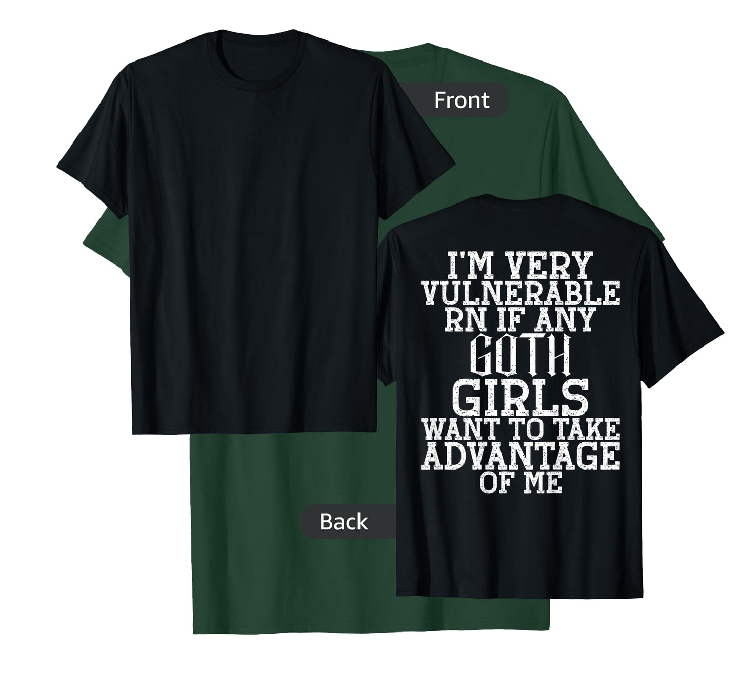 I'm very vulnerable rn if any goth girls funny quote T-Shirt