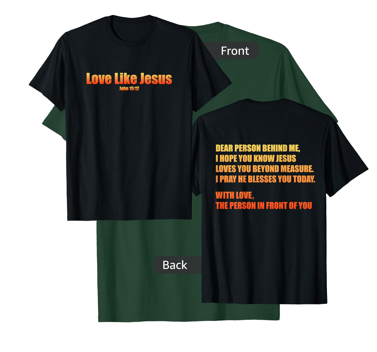 Love Like Jesus John 15:12 Bible Christian Front Back Design T-Shirt