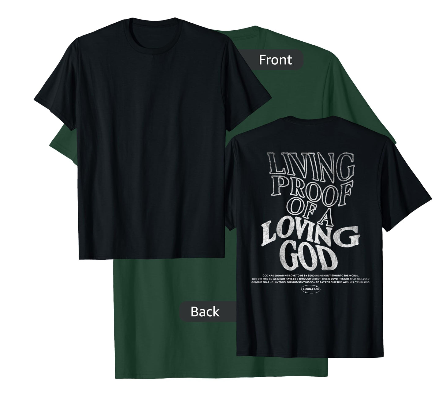 Living Proof Of A Loving God (On Back),John 4:9-10 Christian T-Shirt