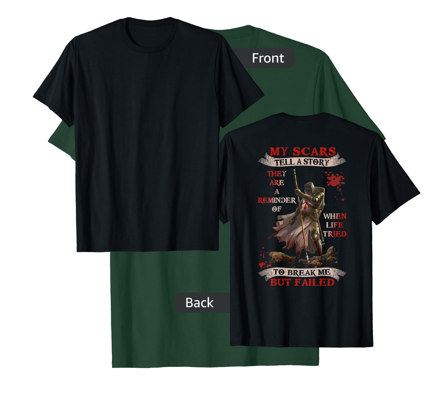 Knight Templar My Scars Tell A Story They Are A Reminder Of T-Shirt