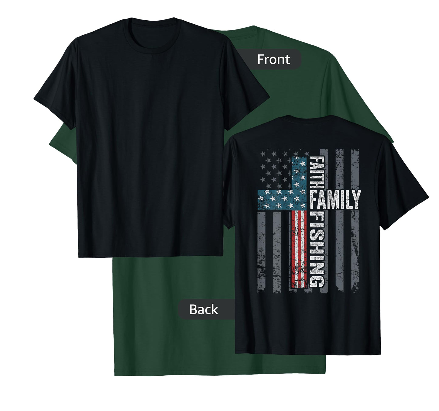 Faith Family Fishing - USA Christian Cross Flag - ON BACK T-Shirt