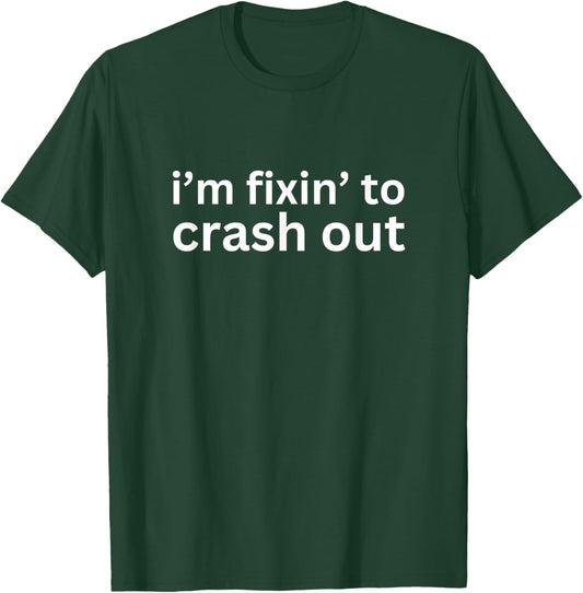 I'm Fixin' to Crash Out Bruh. Funny Viral Gen Alpha Slang T-Shirt - T-Shirt | Forest