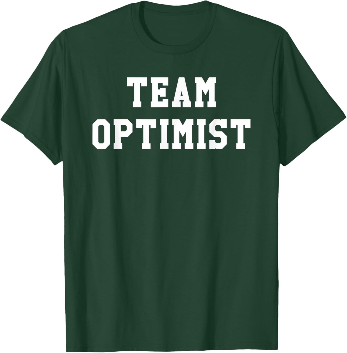 Team Optimist Shirt, Optimist T Shirts,Team Optimist T-Shirt - T-Shirt | Forest
