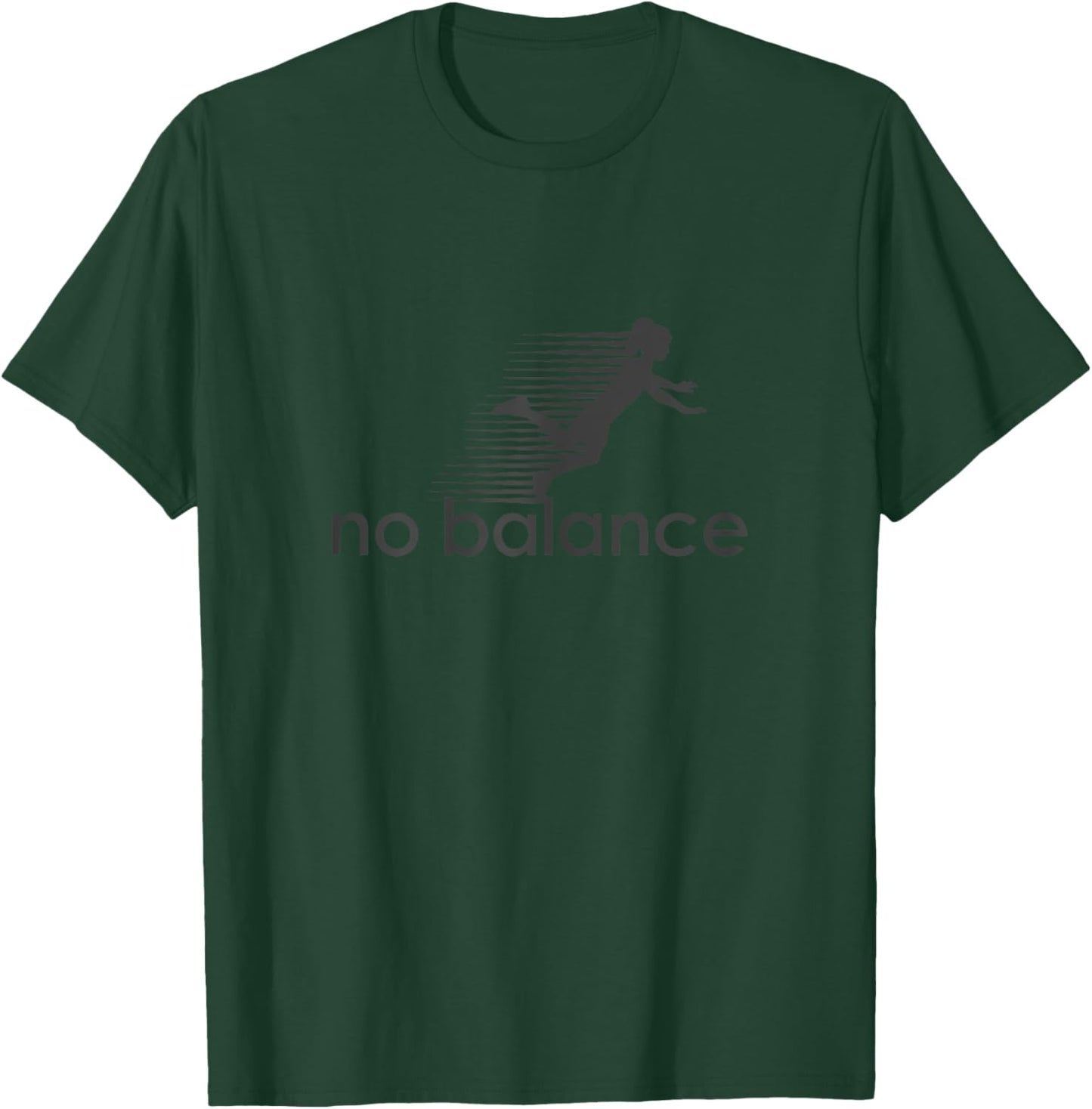No Balance Girl - Funny Parody Design for Sports and Humor T-Shirt - T-Shirt | Forest