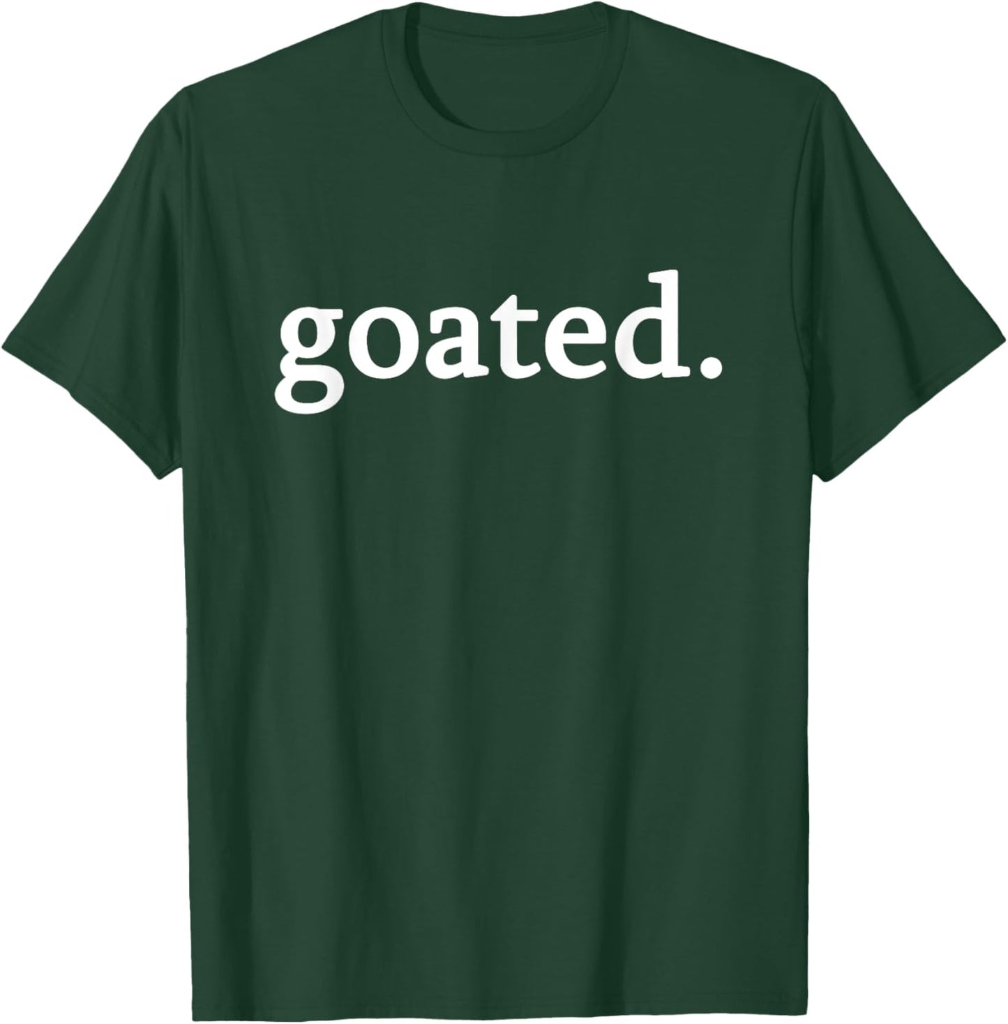 Goated Funny Meme T-Shirt - T-Shirt | Forest
