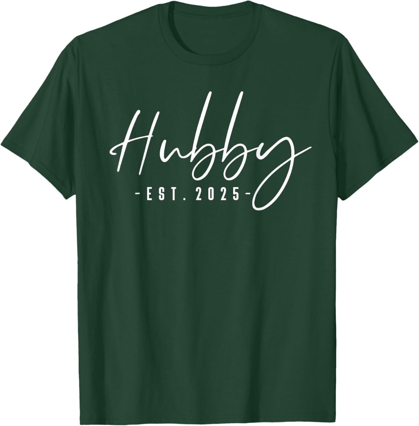 Hubby Est 2025 Just Married Honeymoon Husband Wedding Couple T-Shirt - T-Shirt | Forest