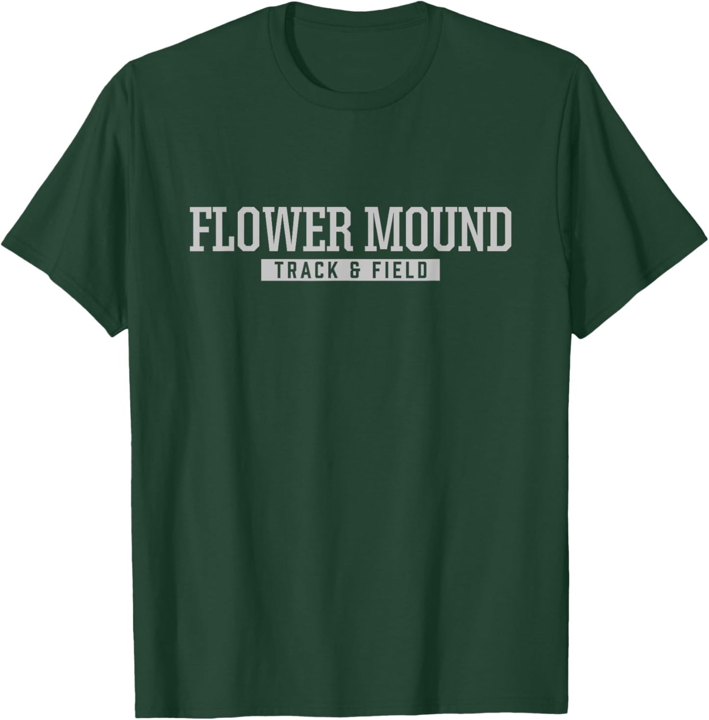 Flower Mound High School Track & Field T-Shirt - T-Shirt | Forest