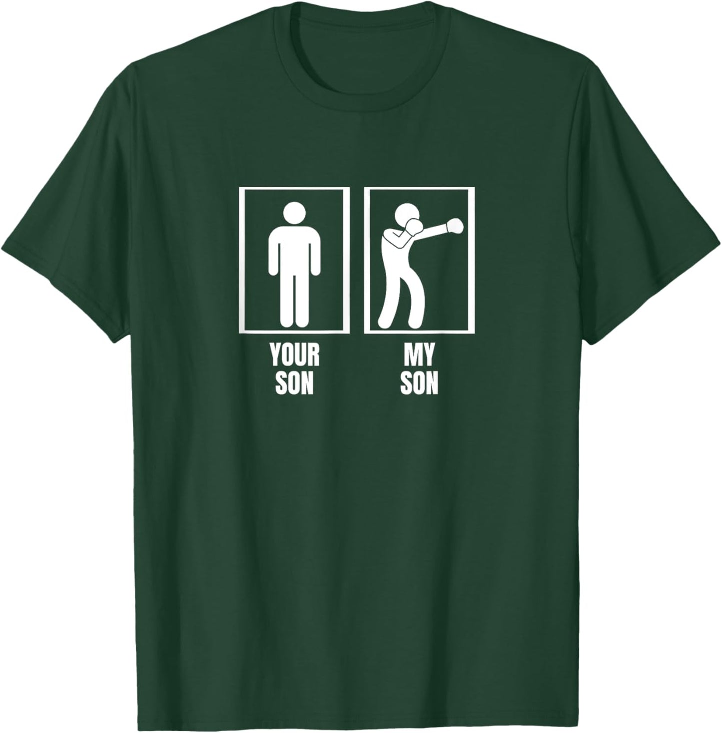Your Son My Son Dad Father Mom Mother Boxer Boxing T-Shirt - T-Shirt | Forest